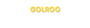 Der Vorname Golroo