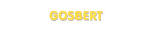 Der Vorname Gosbert