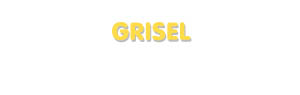 Der Vorname Grisel