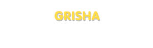Der Vorname Grisha