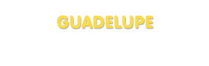 Der Vorname Guadelupe