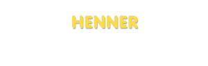 Der Vorname Henner