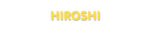 Der Vorname Hiroshi