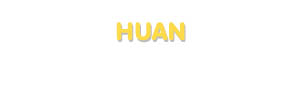 Der Vorname Huan