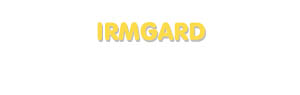 Der Vorname Irmgard