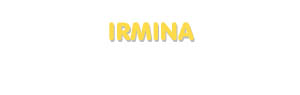 Der Vorname Irmina
