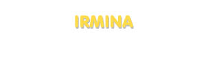 Der Vorname Irmina