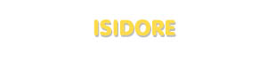 Der Vorname Isidore