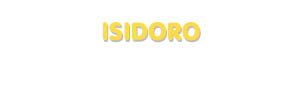 Der Vorname Isidoro