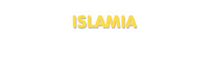Der Vorname Islamia