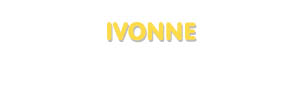 Der Vorname Ivonne