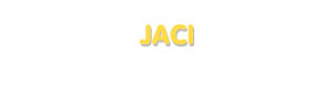 Der Vorname Jaci