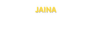 Der Vorname Jaina