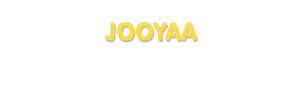 Der Vorname Jooyaa