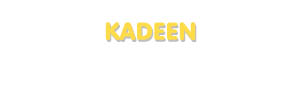 Der Vorname Kadeen