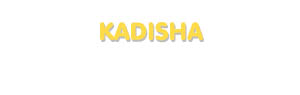 Der Vorname Kadisha