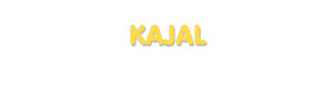 Der Vorname Kajal