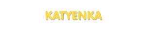 Der Vorname Katyenka