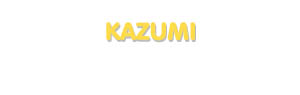 Der Vorname Kazumi