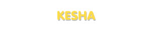 Der Vorname Kesha