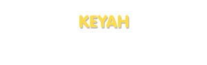 Der Vorname Keyah