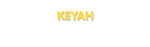 Der Vorname Keyah