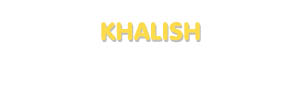Der Vorname Khalish