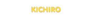 Der Vorname Kichiro
