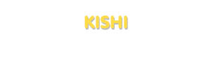 Der Vorname Kishi