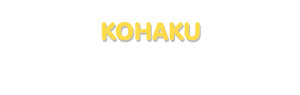 Der Vorname Kohaku