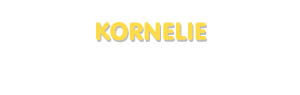 Der Vorname Kornelie