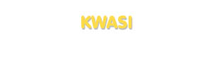 Der Vorname Kwasi