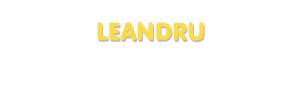 Der Vorname Leandru