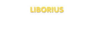 Der Vorname Liborius