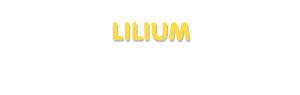 Der Vorname Lilium