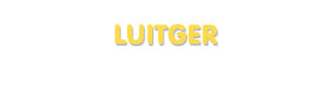 Der Vorname Luitger