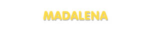 Der Vorname Madalena