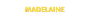 Der Vorname Madelaine