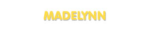 Der Vorname Madelynn