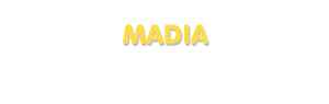 Der Vorname Madia
