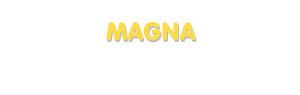 Der Vorname Magna