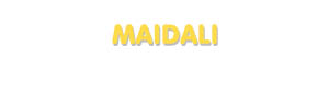 Der Vorname Maidali