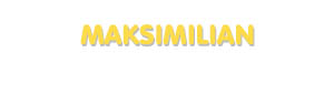 Der Vorname Maksimilian