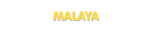 Der Vorname Malaya