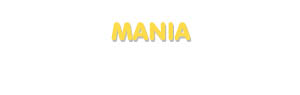 Der Vorname Mania