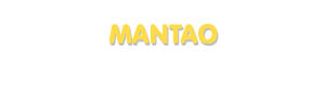 Der Vorname Mantao