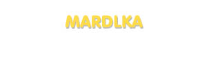 Der Vorname Mardlka