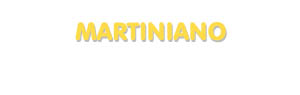 Der Vorname Martiniano