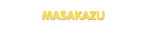 Der Vorname Masakazu