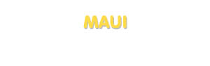 Der Vorname Maui